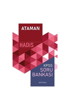Ataman Hadis KPSS Soru Bankası - Elif Karakoyun - Ertem Kafkars Eğitim Yayınları Ataman Hadis KPSS Soru Bankası - Elif Karakoyun - Ertem Kafkars Eğitim Yayınları
