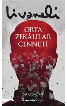 Inkılap Yayınları Orta Zekalılar Cenneti Zülfü Livaneli Inkılap Yayınları Orta Zekalılar Cenneti Zülfü Livaneli