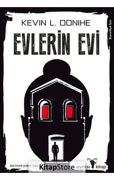 Evlerin Evi - Kevin L. Donihe - Ayrıksı Kitap