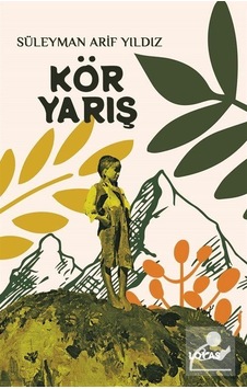 Kör Yarış - Süleyman Arif Yıldız - Loras Kitap Kör Yarış - Süleyman Arif Yıldız - Loras Kitap