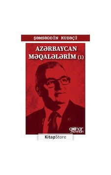 Azerbaycan Makalelerim - Şemseddin Kuzeçi - Gülnar Yayınları Azerbaycan Makalelerim - Şemseddin Kuzeçi - Gülnar Yayınları