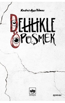 Delilikle Öpüşmek