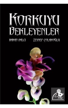 Korkuyu Bekleyenler - Hakan Balcı - Bilgi Yayınevi