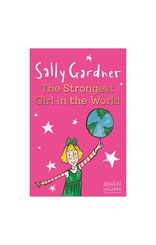 Magical Children: The Strongest Girl In The World Magical Children: The Strongest Girl In The World