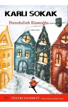 Karlı Sokak - Hamdullah Köseoğlu - Özlem Yayınevi Karlı Sokak - Hamdullah Köseoğlu - Özlem Yayınevi