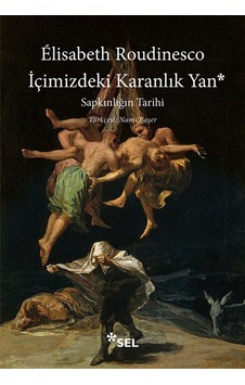 İçimizdeki Karanlık Yan: Sapkınlığın Tarihi / Élisabeth Roudin... İçimizdeki Karanlık Yan: Sapkınlığın Tarihi / Élisabeth Roudin...