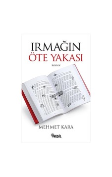Irmağın Öte Yakası - Mehmet Kara - Nesil Yayınları