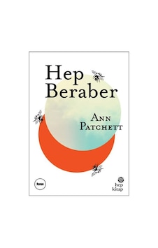 Hep Beraber - Ann Patchett - Hep Kitap Hep Beraber - Ann Patchett - Hep Kitap