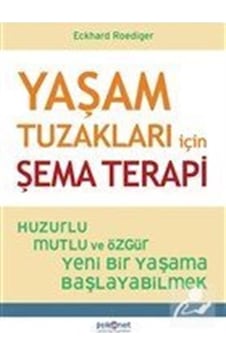 Yaşam Tuzakları için Şema Terapi / Eckhard Roediger Yaşam Tuzakları için Şema Terapi / Eckhard Roediger