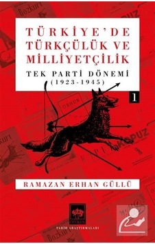 Türkiye'de Türkçülük Ve Milliyetçilik Cilt 1 & Tek Parti Dönem... Türkiye'de Türkçülük Ve Milliyetçilik Cilt 1 & Tek Parti Dönem...