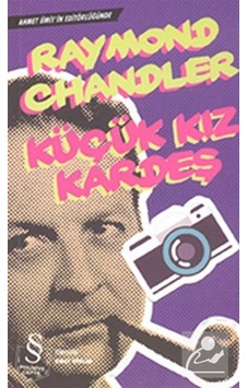 Küçük Kız Kardeş - Raymond Chandler - Everest Yayınları Küçük Kız Kardeş - Raymond Chandler - Everest Yayınları
