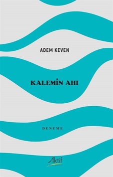Kalemin Ahı / Adem Keven