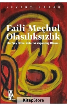 Faili Mechul Olasılıksızlık / Levent Koçak
