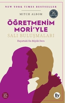 Öğretmenim Mori'yle Salı Buluşmaları - Hayattaki En Büyük Ders - Mitch Albom - Boyner Yayınları