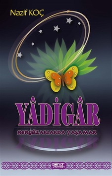 Yadigar Bergüzarlarda Yaşamak - Nazif Koç - Gülnar Yayınları