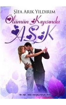 Ölümün Kıyısında Aşk Ölümün Kıyısında Aşk