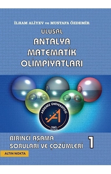 Altın Nokta Ulusal Antalya Matematik Olimpiyatı 1. Aşama Soruları Ve Çözümleri