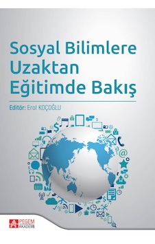 Sosyal Bilimlere Uzaktan Eğitimde Bakış - Pegem Akademi Yayıncılık Sosyal Bilimlere Uzaktan Eğitimde Bakış - Pegem Akademi Yayıncılık
