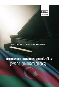 Azerbaycan Halk Dansları Müziği 2 Piyano İçin Düzenlemeler /...