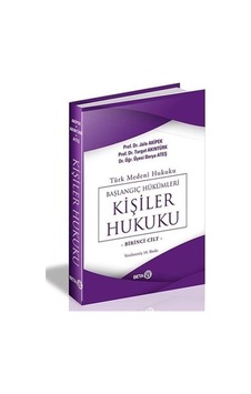 Türk Medeni - Başlangıç Hükümleri - Kişiler Hukuku 1. Cilt - Ateş Karaman - Turgut Akıntürk - Beta Yayınları Türk Medeni - Başlangıç Hükümleri - Kişiler Hukuku 1. Cilt - Ateş Karaman - Turgut Akıntürk - Beta Yayınları