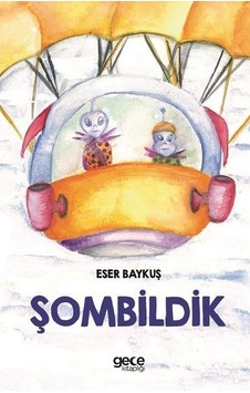 Şombildik - Eser Baykuş - Gece Kitaplığı Şombildik - Eser Baykuş - Gece Kitaplığı