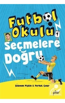 Seçmelere Doğru - Futbol Okulu / Ferhat Çınar Seçmelere Doğru - Futbol Okulu / Ferhat Çınar