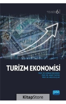 Turizm Ekonomisi - Kurban Ünlüönen - Arzu Kılıçlar - Nobel Akademik Yayıncılık Turizm Ekonomisi - Kurban Ünlüönen - Arzu Kılıçlar - Nobel Akademik Yayıncılık