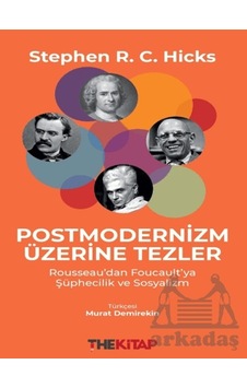 Postmodernizm Üzerine Tezler: Rousseau Dan Foucault Ya Şüphecilik Ve Sosyalizm The Kitap Postmodernizm Üzerine Tezler: Rousseau Dan Foucault Ya Şüphecilik Ve Sosyalizm The Kitap