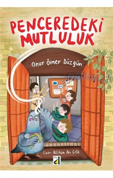 Penceredeki Mutluluk / Onur Ömer Düzgün Penceredeki Mutluluk / Onur Ömer Düzgün