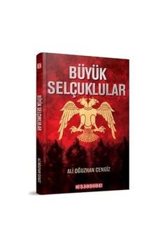 Büyük Selçuklular - Ali Oğuzhan Cengiz - Bilgeoğuz Yayınları Büyük Selçuklular - Ali Oğuzhan Cengiz - Bilgeoğuz Yayınları