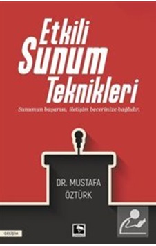 Etkili Sunum Teknikleri / Dr. Mustafa Öztürk