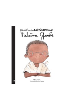 Mahatma Gandhi - Küçük İnsanlar Büyük Hayaller - Maria Isabel Sánchez Vegara - Martı Yayınları