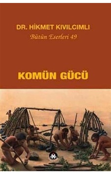 Komün Gücü / Hikmet Kıvılcımlı