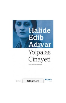 Kitapstore Yolpalas Cinayeti / Halide Edib Adıvar Kitapstore Yolpalas Cinayeti / Halide Edib Adıvar