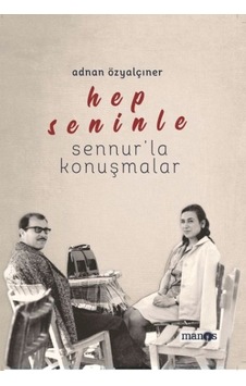 Hep Seninle - Sennur’La Konuşmalar