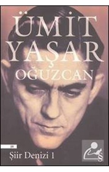 Şiir Denizi 1 / Ümit Yaşar Oğuzcan Şiir Denizi 1 / Ümit Yaşar Oğuzcan