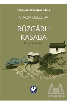 Rüzgarlı Kasaba - Grazia Deledda