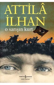 O Sarışın Kurt - Attila İlhan - İş Bankası Kültür Yayınları O Sarışın Kurt - Attila İlhan - İş Bankası Kültür Yayınları