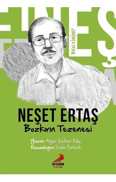 Ben Kimim / Bozkırın Tezenesi Neşet Ertaş / Ayşe Şeker Kılıç Ben Kimim / Bozkırın Tezenesi Neşet Ertaş / Ayşe Şeker Kılıç