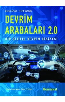 Devrim Arabaları 2.0: Bir Dijital Devrim Hikayesi - Burak Arkan - Humanist Kitap Yayıncılık