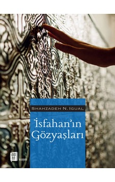 İsfahan'ın Gözyaşları - Shahzadeh N. İgual - Mona İsfahan'ın Gözyaşları - Shahzadeh N. İgual - Mona