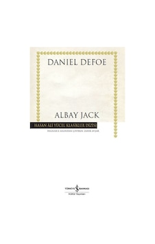 Albay Jack - Hasan Ali Yücel Klasikler - Daniel Defoe - İş Bankası Kültür Yayınları Albay Jack - Hasan Ali Yücel Klasikler - Daniel Defoe - İş Bankası Kültür Yayınları