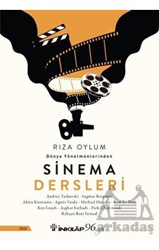 Dünya Yönetmenlerinden Sinema Dersleri - Rıza Oylum - İnkılap Kitabevi Dünya Yönetmenlerinden Sinema Dersleri - Rıza Oylum - İnkılap Kitabevi