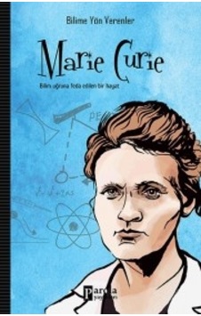 Marie Curie-Bilime Yön Verenler - Mehmet Murat Sezer - Parola Yayınları Marie Curie-Bilime Yön Verenler - Mehmet Murat Sezer - Parola Yayınları