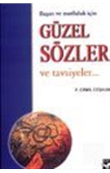 Güzel Sözler ve Tavsiyeler - Cemil Çoşkun - Arı Sanat Yayınevi Güzel Sözler ve Tavsiyeler - Cemil Çoşkun - Arı Sanat Yayınevi