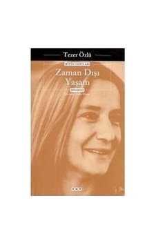Zaman Dışı Yaşam - Edebiyatın Derinlikleri Zaman Dışı Yaşam - Edebiyatın Derinlikleri