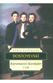 Karamazov Kardeşler-Cilt 1 - Fyodor Mihayloviç Dostoyevski - İskele Yayıncılık Karamazov Kardeşler-Cilt 1 - Fyodor Mihayloviç Dostoyevski - İskele Yayıncılık