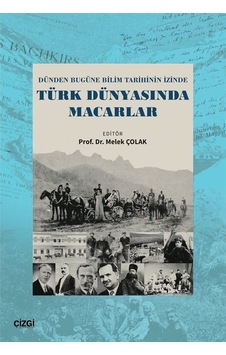 Dünden Bugüne Bilim Tarihinin İzinde Türk Dünyasında Macarlar ... Dünden Bugüne Bilim Tarihinin İzinde Türk Dünyasında Macarlar ...