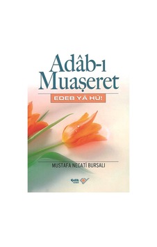 Mustafa Necati Bursalı Adâb-ı Muaşeret Edeb Ya Hu Mustafa Necati Bursalı Adâb-ı Muaşeret Edeb Ya Hu