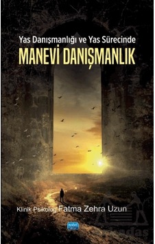 Yas Danışmanlığı Ve Yas Sürecinde Manevi Danışmanlık Nobel Akademik Yayıncılık Yas Danışmanlığı Ve Yas Sürecinde Manevi Danışmanlık Nobel Akademik Yayıncılık